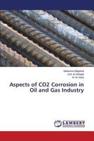 Aspects of CO2 Corrosion in Oil and Gas Industry 3659814628 Book Cover