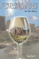 Porch Wine at the River B0F238JK9W Book Cover