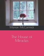 The House of Miracles B08HW4F5HS Book Cover