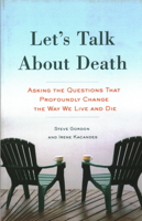 Let's Talk About Death: Asking the Questions that Profoundly Change the Way We Live and Die 1633881121 Book Cover