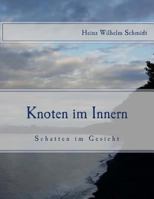 Knoten im Innern: Schatten im Gesicht 1537216341 Book Cover