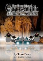 The Chronicles of Crosarth: Volume Two, Part One: A Steampunk Adventure 1502497336 Book Cover