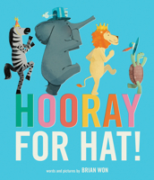 Hooray for Hat! 0544789881 Book Cover