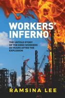 Workers' Inferno: The untold story of the Esso workers 20 years after the Longford explosion 0648310000 Book Cover