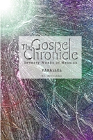 The Gospel Chronicle: Parallel 1732584567 Book Cover