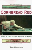 Cornbread Red: Pool's Greatest Money Player 1887956344 Book Cover