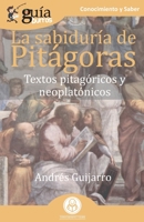 GuíaBurros La sabiduría de Pitágoras: Textos pitagóricos y neoplatónicos 8418429119 Book Cover