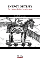 Energy Odyssey: The Hubbert Trojan Horse Scenario 163648252X Book Cover