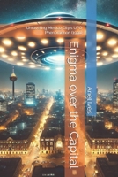 Enigma over the Capital: Unraveling Mexico City's UFO Phenomenon (1991) B0DTTCX94W Book Cover