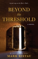 Beyond the Threshold: Book 2 of 2: Hero's Path 1643437941 Book Cover