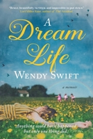 A Dream Life: A Memoir 3988322105 Book Cover