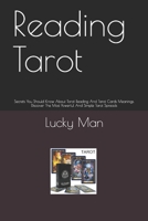 Reading Tarot: Secrets You Should Know About Tarot Reading And Tarot Cards Meanings. Discover The Most Powerful And Simple Tarot Spreads B08924FJF5 Book Cover
