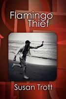 Flamingo Thief 0557652286 Book Cover