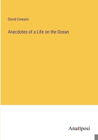 Anecdotes of a Life on the Ocean 338214252X Book Cover