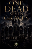 Corpo Seco - One Dead Seven Graves B0H2RCZZWS Book Cover