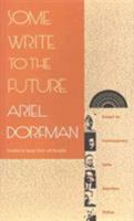 Some Write to the Future: Essays on Contemporary Latin American Fiction 0822312697 Book Cover