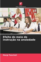 Efeito do meio de instrução na ansiedade (Portuguese Edition) 6207743822 Book Cover