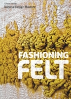 Fashioning Felt 0910503893 Book Cover