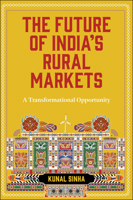 The Future of India's Rural Markets: A Transformational Opportunity 1804558230 Book Cover