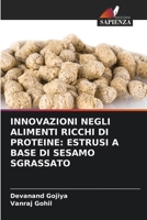 Innovazioni Negli Alimenti Ricchi Di Proteine: Estrusi a Base Di Sesamo Sgrassato (Italian Edition) 6209313620 Book Cover