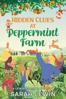 Hidden Clues at Peppermint Farm: A Lewin Cousins Mystery 1763743047 Book Cover