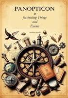 Panopticon of fascinating Things and Events B0DNXNT6K6 Book Cover