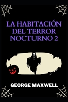 La Habitaci�n Del Terror Nocturno 2 null Book Cover