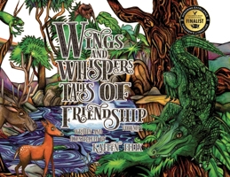 Wings and Whispers Tales of Friendship: Volume 1 196237436X Book Cover
