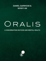 Oralis: A Conversation on Food and Mental Health 1006757899 Book Cover
