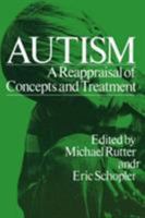 Autism, a Reappraisal of Concepts and Treatment 0306310961 Book Cover