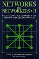 Networks for Networkers II: Critical Issues for Libraries in the National Network Environment 1555701280 Book Cover