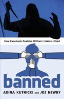 Banned: How Facebook Enables Militant Islamic Jihad 1944212221 Book Cover