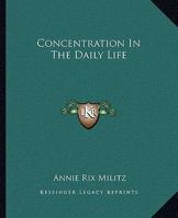 Concentration In The Daily Life 1425324061 Book Cover