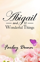 Abigail and 30 Wonderful Things 1943189811 Book Cover