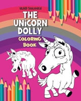 The Unicorn Dolly: Coloring book B09DJ92VST Book Cover