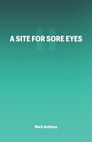 A Site For Sore Eyes II B09LB2CZYS Book Cover