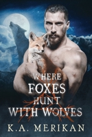 Where Foxes Hunt With Wolves (Folk Lore) 1914921992 Book Cover