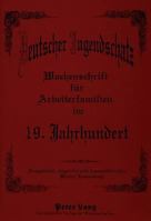 Deutscher Jugendschatz- Wochenschrift Fuer Arbeiterfamilien Im 19. Jahrhundert: Eine Literaturgeschichtliche Analyse Der Ersten Proletarischen Wochens 3631469640 Book Cover