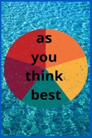 as you think best 165522980X Book Cover