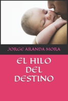 EL HILO DEL DESTINO B0CFZKZHDC Book Cover