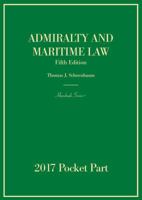 Admiralty and Maritime Law, 5th, 2017 Pocket Part 1683287789 Book Cover