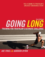 Going Long: Training for Ironman-Distance Triathlons (Ultrafit Multisport Training Series) 1931382247 Book Cover