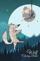 Wolf Coloring Book: Great Coloring Books For Children and Adults Created With Passion. 1076730485 Book Cover