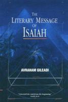 The Literary Message of Isaiah 0962664316 Book Cover