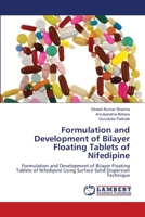 Formulation and Development of Bilayer Floating Tablets of Nifedipine 620341087X Book Cover