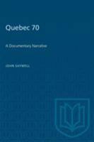 Quebec 70 (Canadian University paperbooks, 113) 0802061346 Book Cover