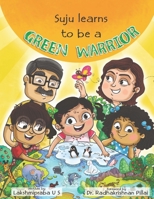 Suju Learns to be a Green Warrior 9395374098 Book Cover
