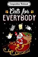 Composition Notebook: Cats For Everybody Christmas Cute Cat Lover Journal/Notebook Blank Lined Ruled 6x9 100 Pages 1697523129 Book Cover