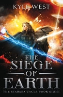 The Siege of Earth 1954411081 Book Cover