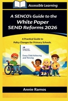 A SENCO's Guide to the White Paper SEND Reforms 2026 Primary Schools Edition 1918472408 Book Cover